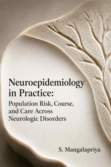 Cover of Neuroepidemiology in Practice: Population Risk, Course, and Care Across Neurologic Disorders