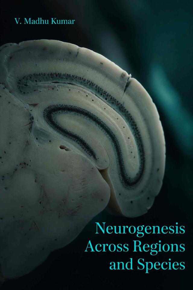 Front cover of Neurogenesis Across Regions and Species by V. Madhu Kumar