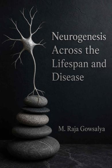Cover of Neurogenesis Across the Lifespan and Disease