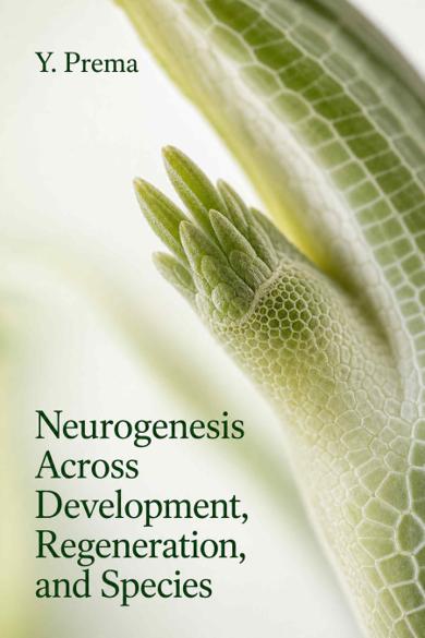 Cover of Neurogenesis Across Development, Regeneration, and Species
