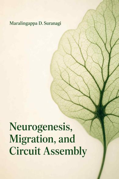 Cover of Neurogenesis, Migration, and Circuit Assembly