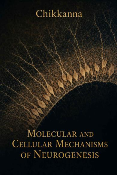 Cover of Molecular and Cellular Mechanisms of Neurogenesis
