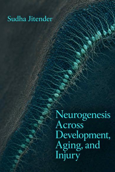 Cover of Neurogenesis Across Development, Aging, and Injury