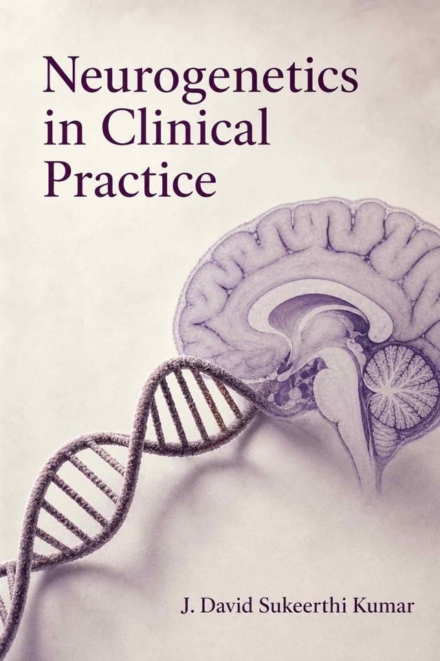 Front cover of Neurogenetics in Clinical Practice by J. David Sukeerthi Kumar