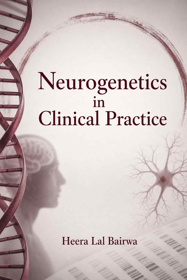 Front cover of Neurogenetics in Clinical Practice by Heera Lal Bairwa