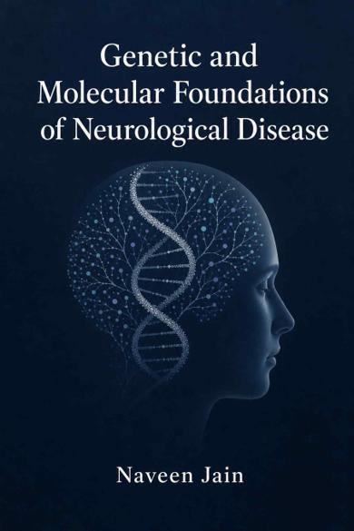 Cover of Genetic and Molecular Foundations of Neurological Disease