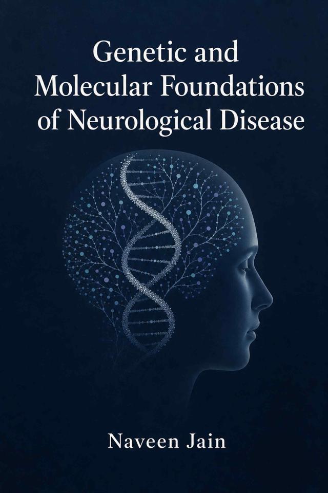 Front cover of Genetic and Molecular Foundations of Neurological Disease by Naveen Jain