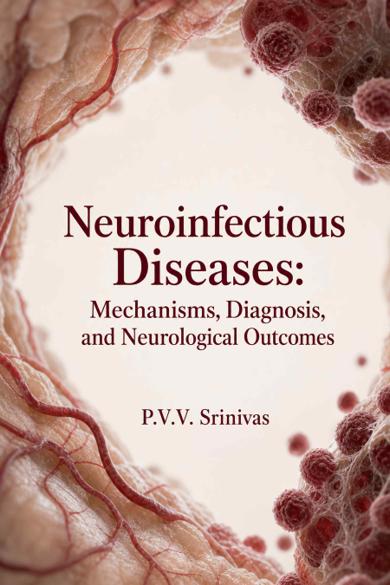 Cover of Neuroinfectious Diseases: Mechanisms, Diagnosis, and Neurological Outcomes