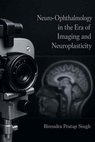Cover of Neuro-Ophthalmology in the Era of Imaging and Neuroplasticity