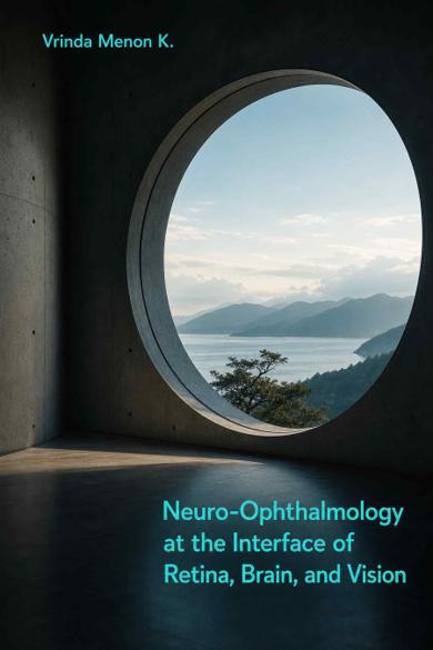 Cover of Neuro-Ophthalmology at the Interface of Retina, Brain, and Vision