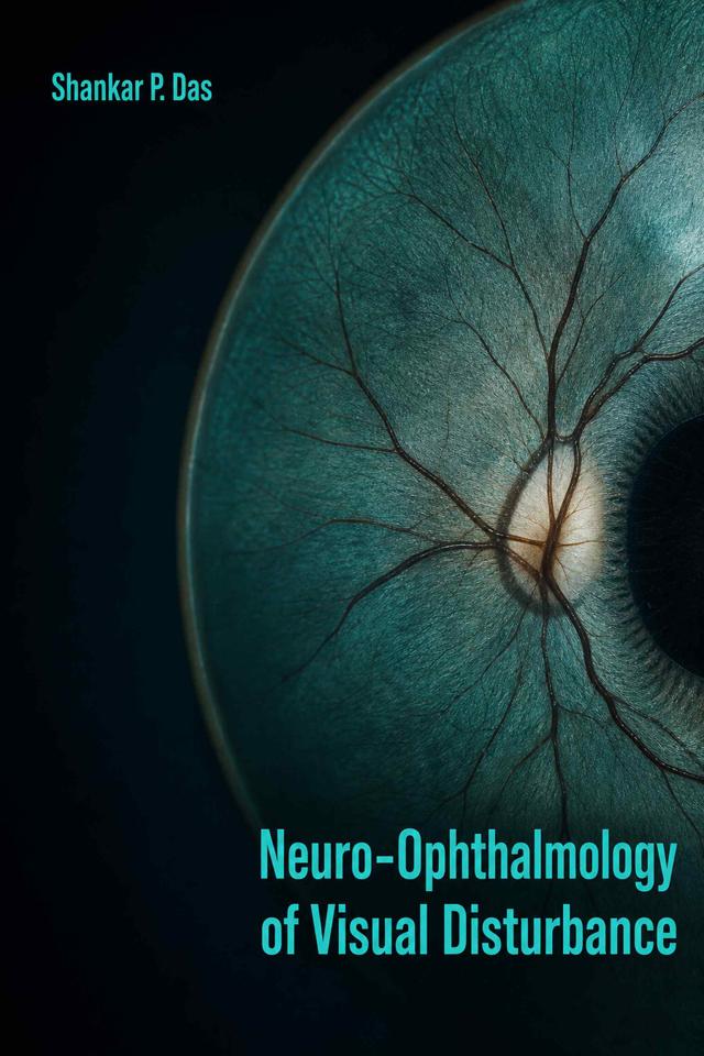 Front cover of Neuro-Ophthalmology of Visual Disturbance by Shankar P. Das