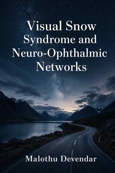 Cover of Visual Snow Syndrome and Neuro-Ophthalmic Networks