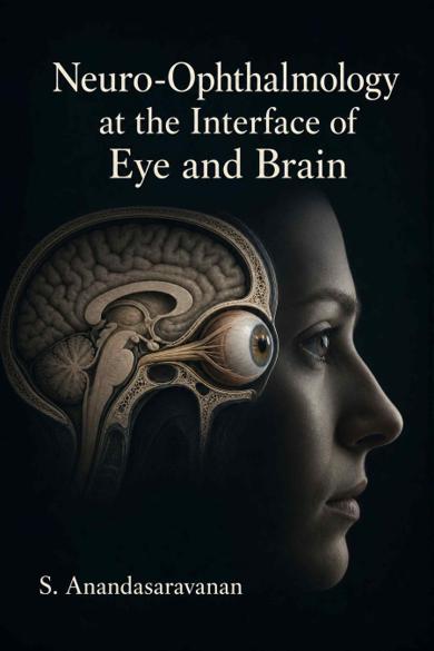 Cover of Neuro-Ophthalmology at the Interface of Eye and Brain