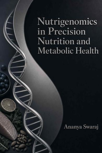 Cover of Nutrigenomics in Precision Nutrition and Metabolic Health