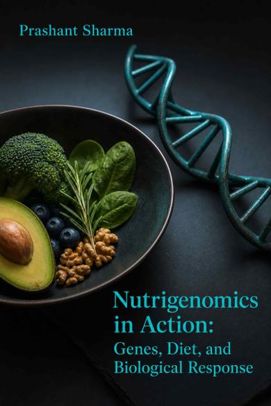 Cover of Nutrigenomics in Action: Genes, Diet, and Biological Response