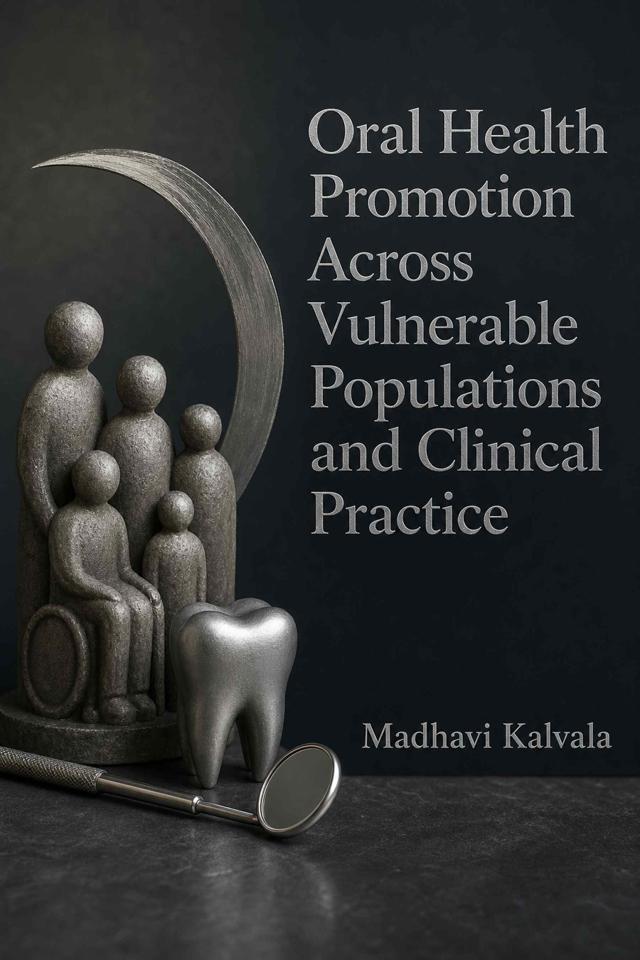 Front cover of Oral Health Promotion Across Vulnerable Populations and Clinical Practice by Madhavi Kalvala