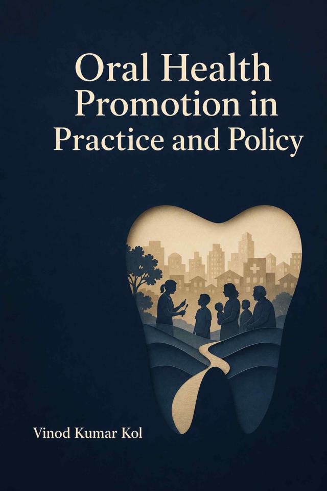 Front cover of Oral Health Promotion in Practice and Policy by Vinod Kumar Kol