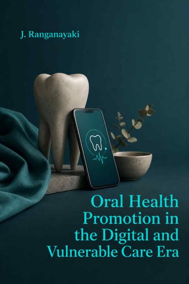 Cover of Oral Health Promotion in the Digital and Vulnerable Care Era