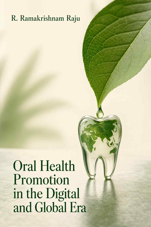 Front cover of Oral Health Promotion in the Digital and Global Era by R. Ramakrishnam Raju