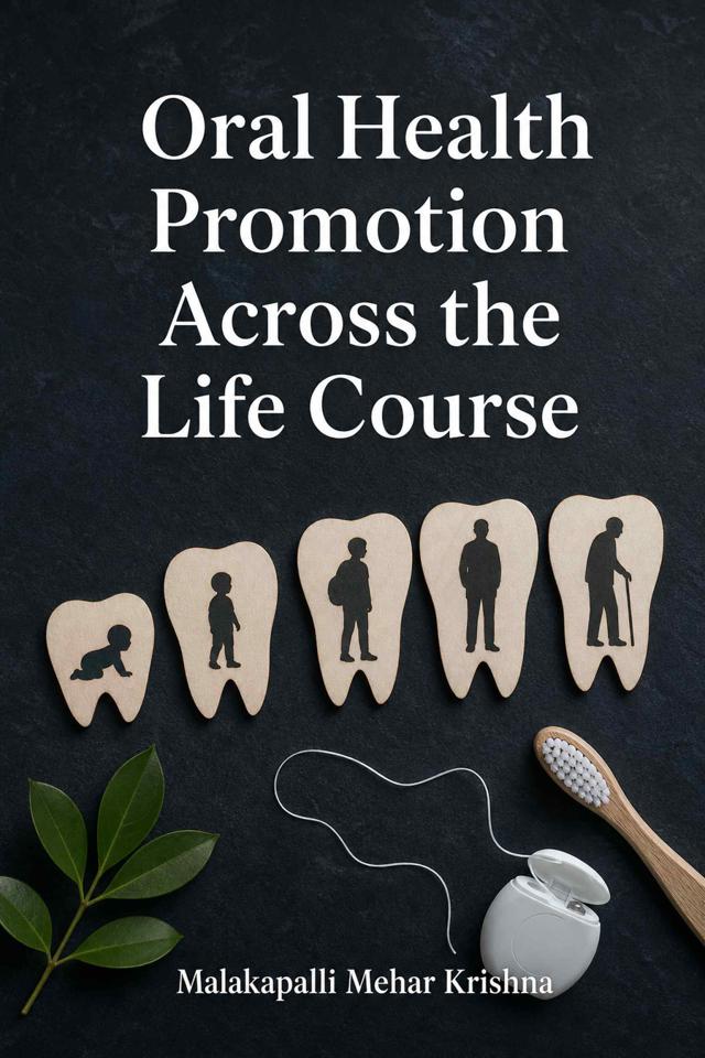 Front cover of Oral Health Promotion Across the Life Course by Malakapalli Mehar Krishna