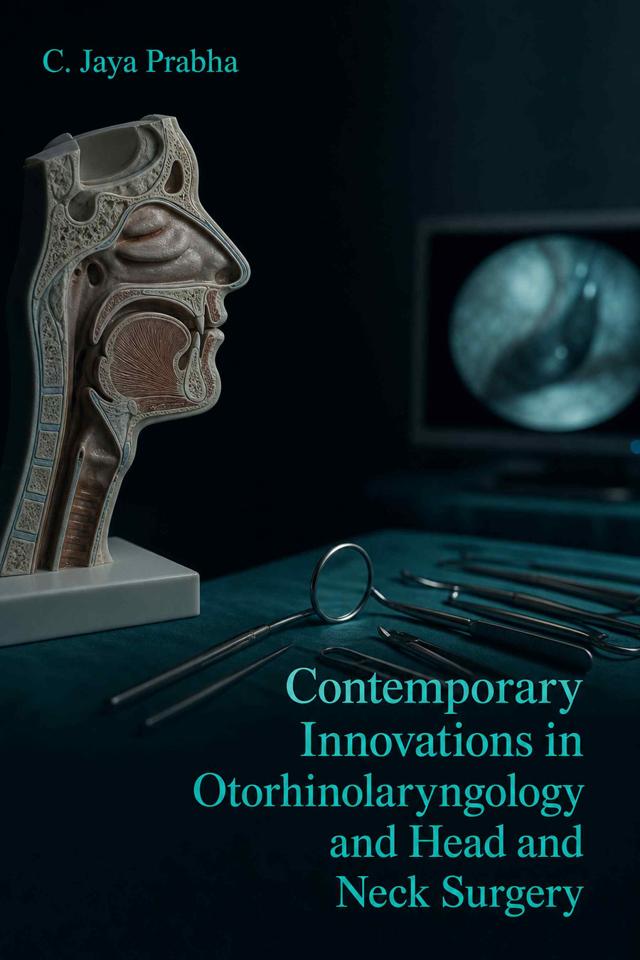 Front cover of Contemporary Innovations in Otorhinolaryngology and Head and Neck Surgery by C. Jaya Prabha
