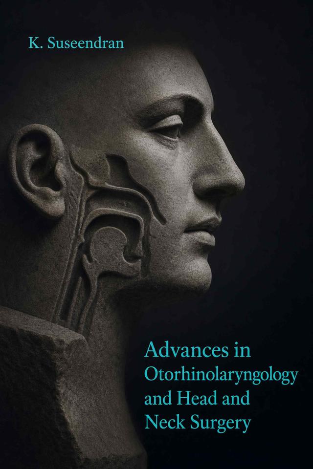 Front cover of Advances in Otorhinolaryngology and Head and Neck Surgery by K. Suseendran