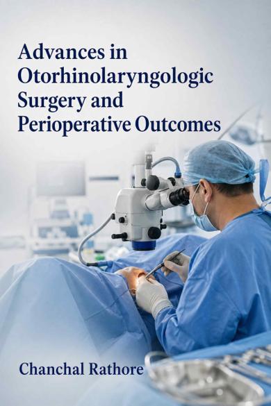 Cover of Advances in Otorhinolaryngologic Surgery and Perioperative Outcomes