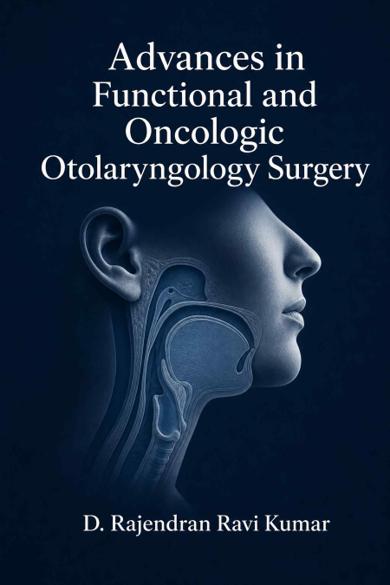 Cover of Advances in Functional and Oncologic Otolaryngology Surgery