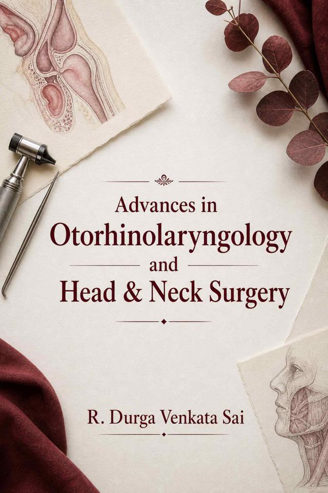 Front cover of Advances in Otorhinolaryngology and Head & Neck Surgery by R. Durga Venkata Sai