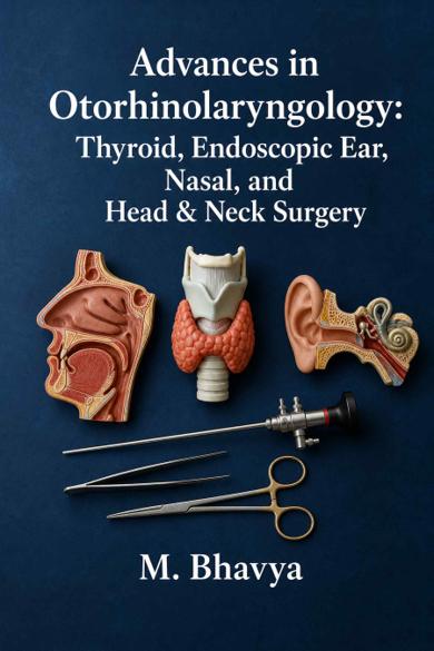 Cover of Advances in Otorhinolaryngology: Thyroid, Endoscopic Ear, Nasal, and Head & Neck Surgery