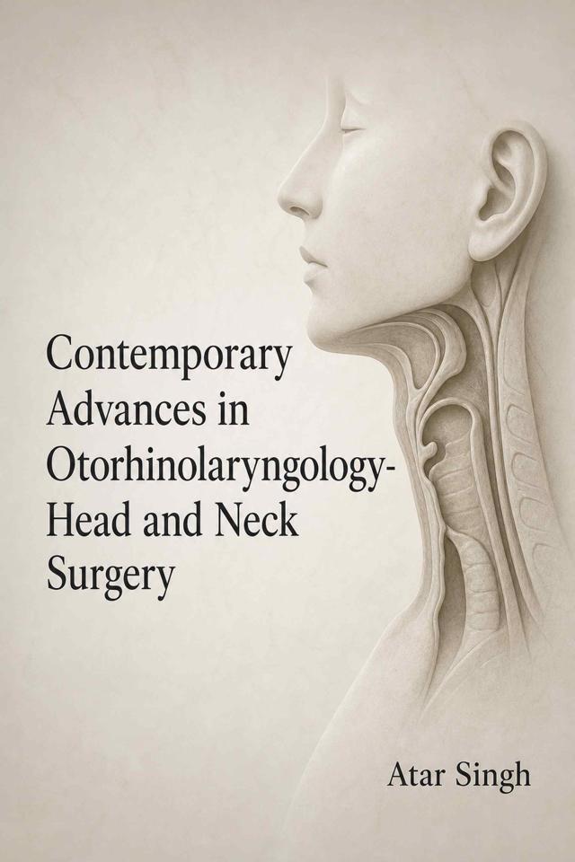 Front cover of Contemporary Advances in Otorhinolaryngology-Head and Neck Surgery by Atar Singh