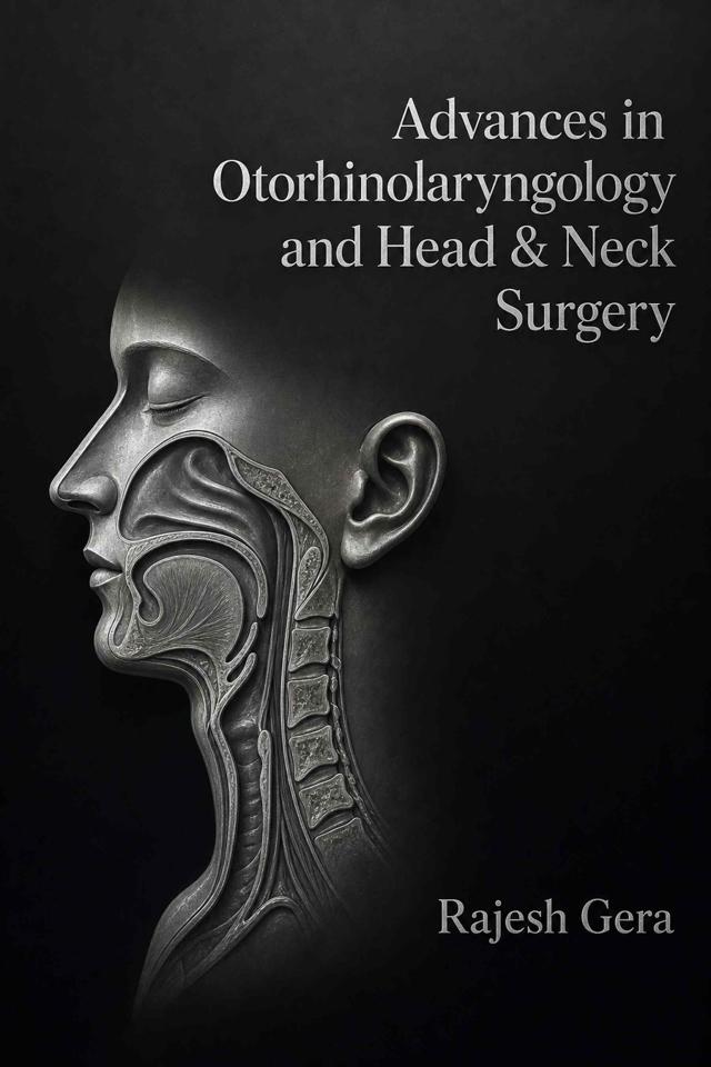 Front cover of Advances in Otorhinolaryngology and Head & Neck Surgery by Rajesh Gera