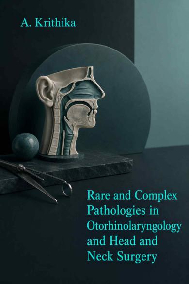 Cover of Rare and Complex Pathologies in Otorhinolaryngology and Head and Neck Surgery