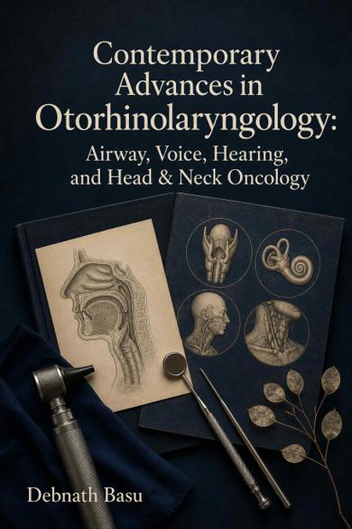 Cover of Contemporary Advances in Otorhinolaryngology: Airway, Voice, Hearing, and Head & Neck Oncology