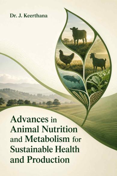 Cover of Advances in Animal Nutrition and Metabolism for Sustainable Health and Production