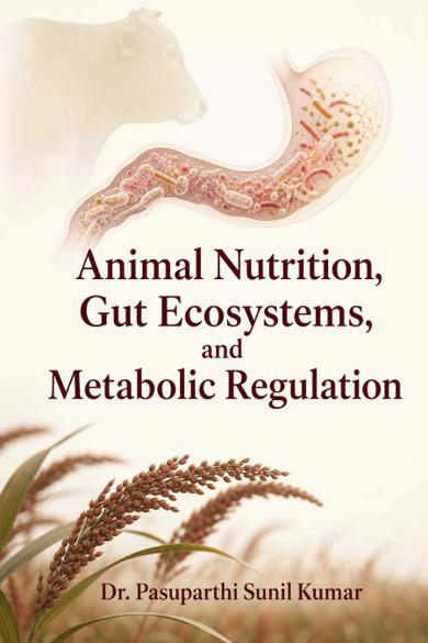 Cover of Animal Nutrition, Gut Ecosystems, and Metabolic Regulation