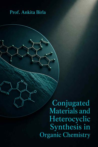 Cover of Conjugated Materials and Heterocyclic Synthesis in Organic Chemistry