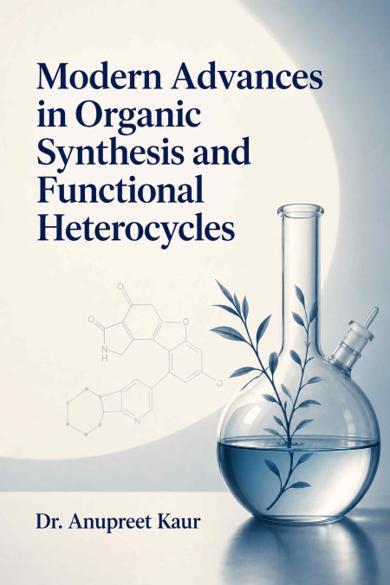 Cover of Modern Advances in Organic Synthesis and Functional Heterocycles