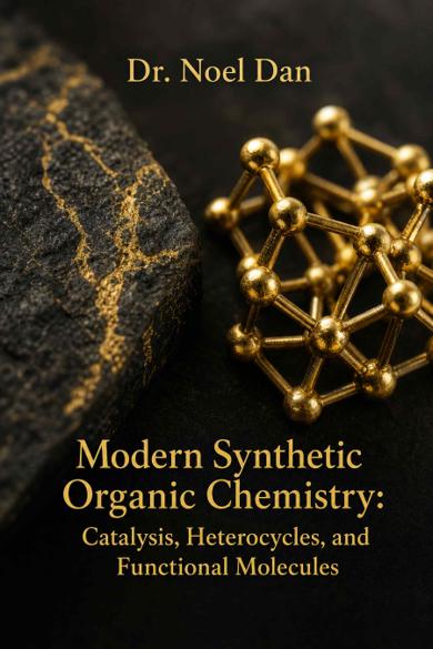Cover of Modern Synthetic Organic Chemistry: Catalysis, Heterocycles, and Functional Molecules