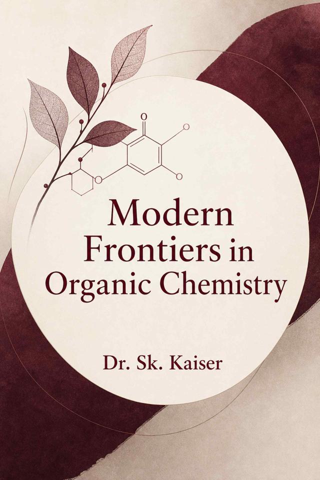 Front cover of Modern Frontiers in Organic Chemistry by Dr. Sk. Kaiser