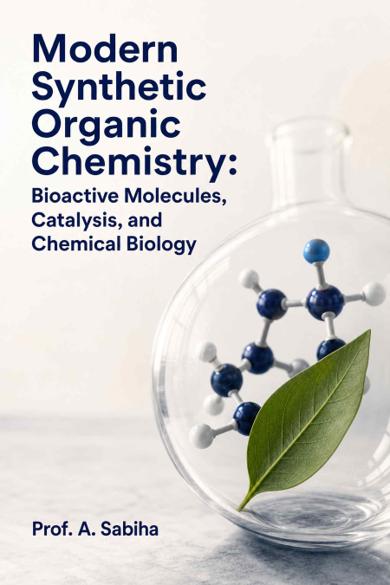 Cover of Modern Synthetic Organic Chemistry: Bioactive Molecules, Catalysis, and Chemical Biology