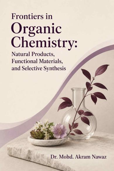 Cover of Frontiers in Organic Chemistry: Natural Products, Functional Materials, and Selective Synthesis