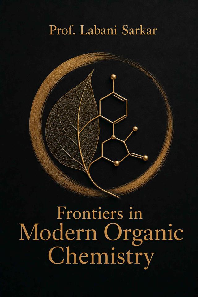 Front cover of Frontiers in Modern Organic Chemistry by Prof. Labani Sarkar