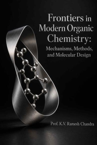 Cover of Frontiers in Modern Organic Chemistry: Mechanisms, Methods, and Molecular Design