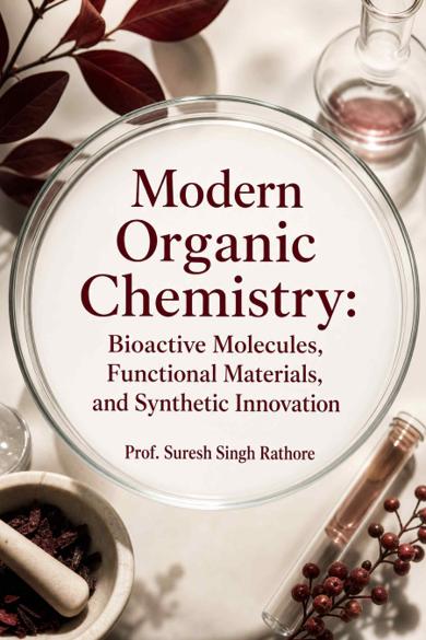 Cover of Modern Organic Chemistry: Bioactive Molecules, Functional Materials, and Synthetic Innovation