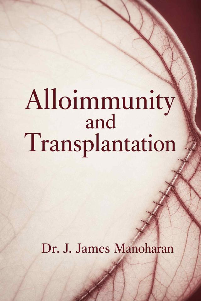 Front cover of Alloimmunity and Transplantation by Dr. J. James Manoharan