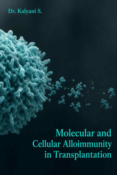 Cover of Molecular and Cellular Alloimmunity in Transplantation