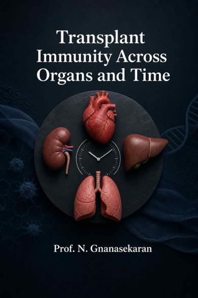 Cover of Transplant Immunity Across Organs and Time