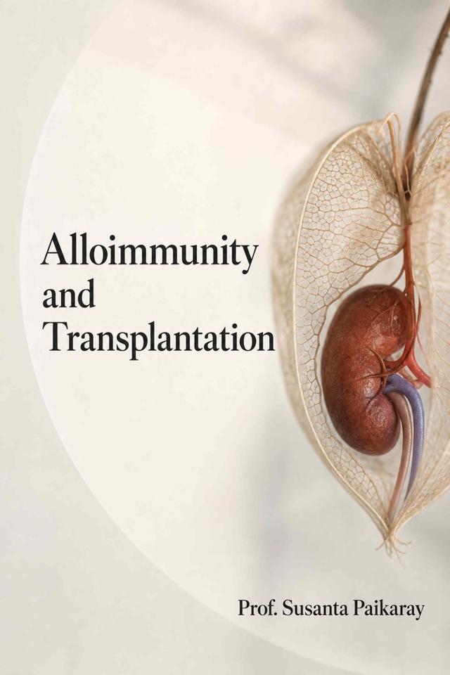 Front cover of Alloimmunity and Transplantation by Prof. Susanta Paikaray