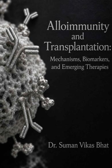 Cover of Alloimmunity and Transplantation: Mechanisms, Biomarkers, and Emerging Therapies